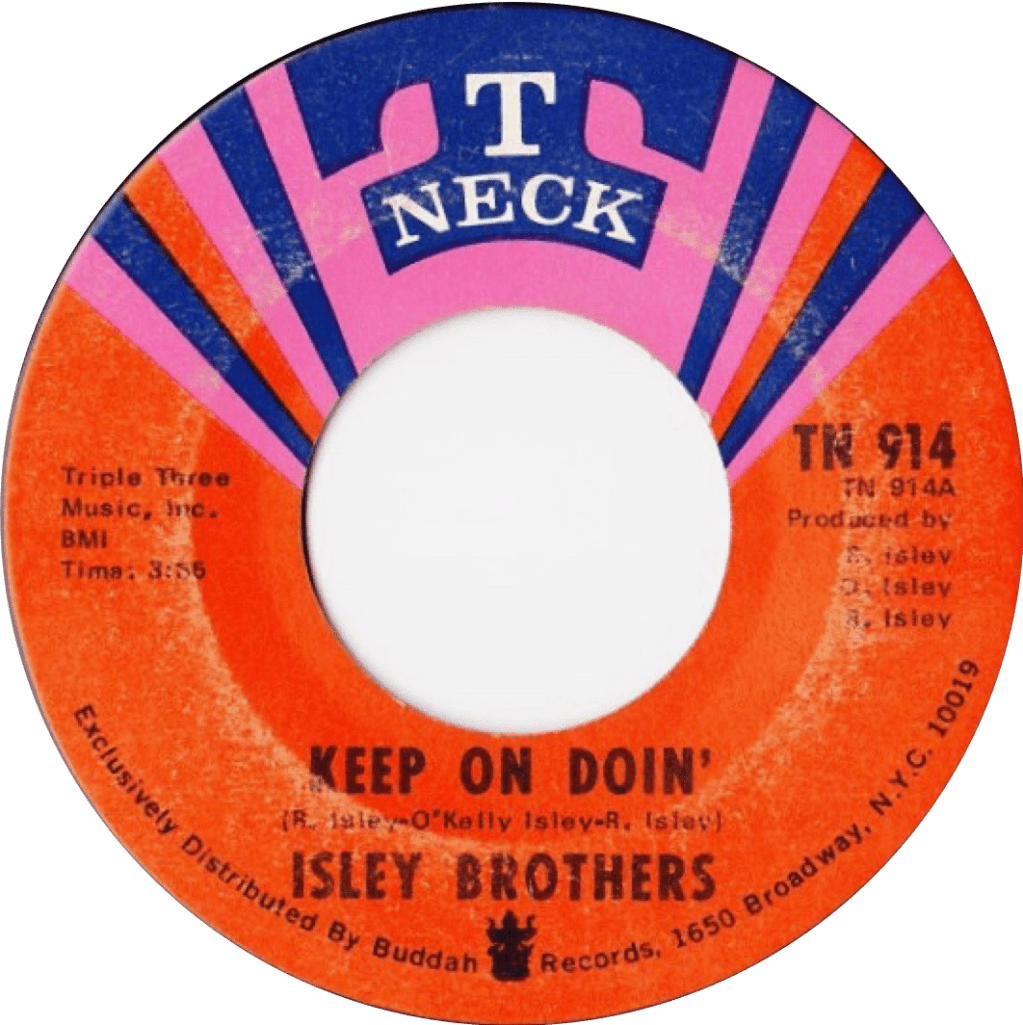 Isley Brothers – Keep On&nbsp;Doin’